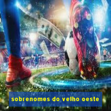 sobrenomes do velho oeste