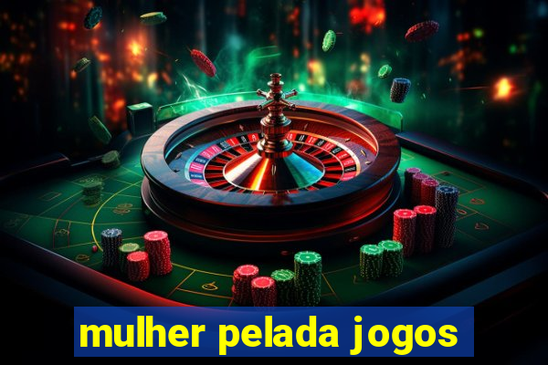 mulher pelada jogos