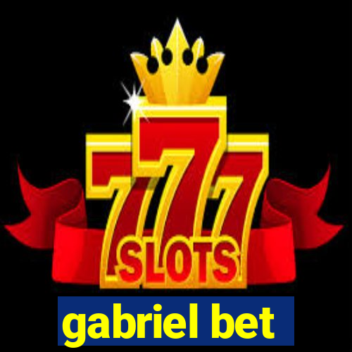 gabriel bet