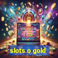 slots o gold