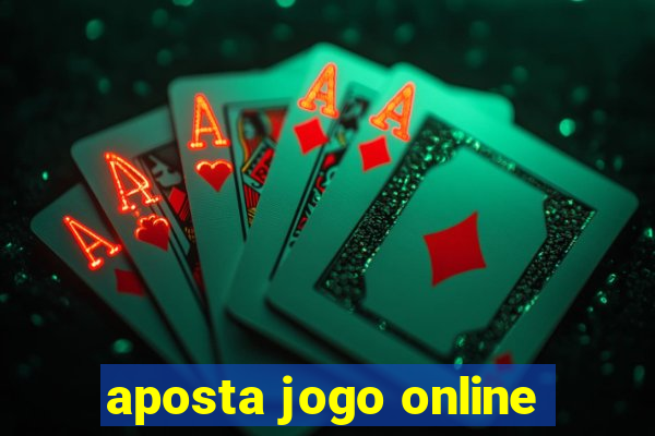 aposta jogo online