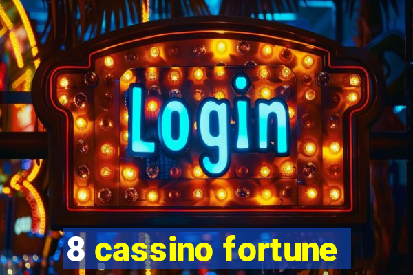 8 cassino fortune