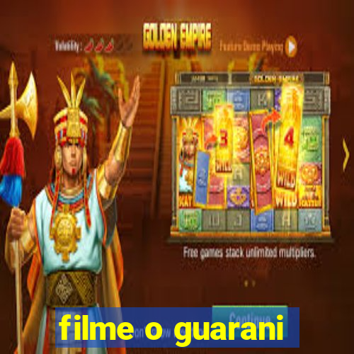 filme o guarani