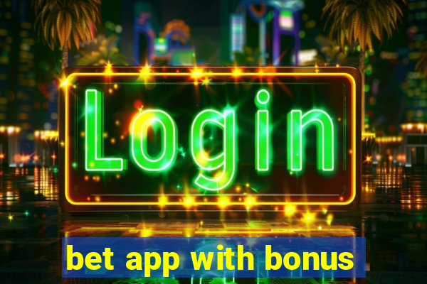 bet app with bonus