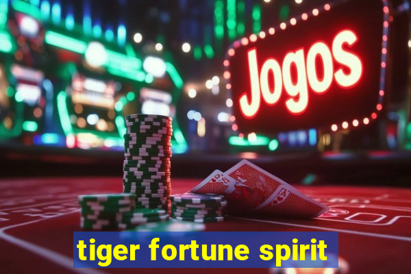 tiger fortune spirit