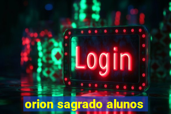 orion sagrado alunos