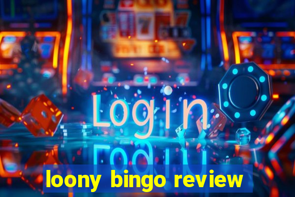 loony bingo review