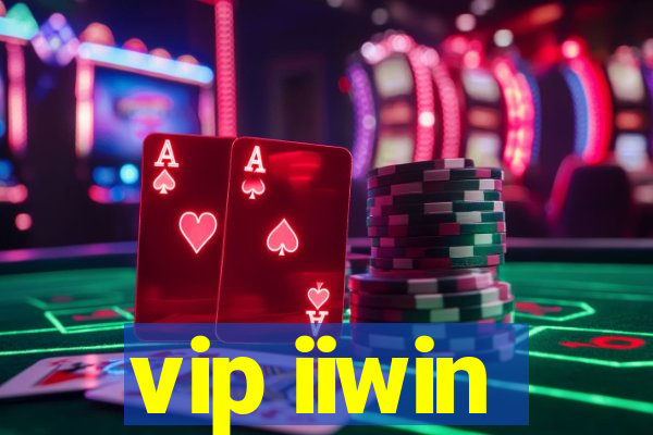 vip iiwin