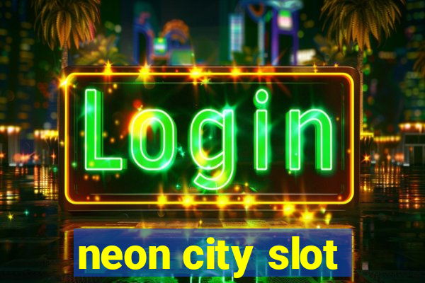 neon city slot