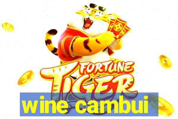 wine cambui