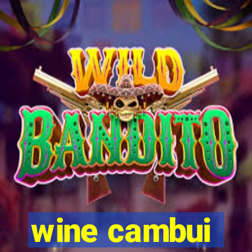 wine cambui