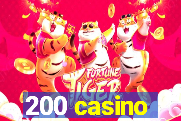 200 casino