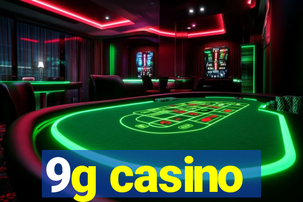 9g casino