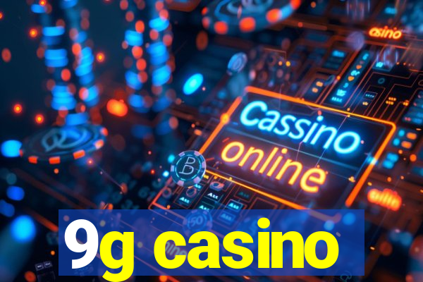 9g casino