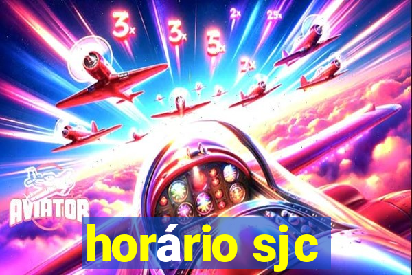 horário sjc