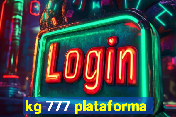 kg 777 plataforma