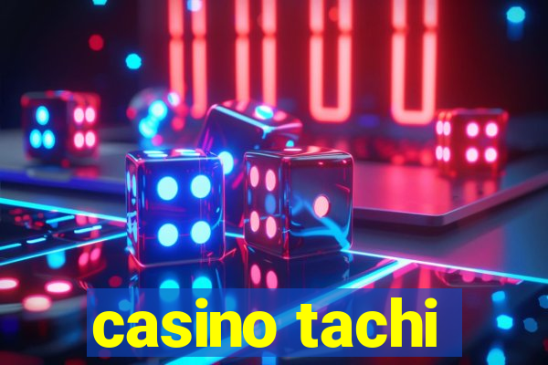 casino tachi