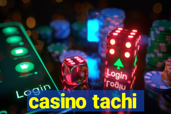 casino tachi