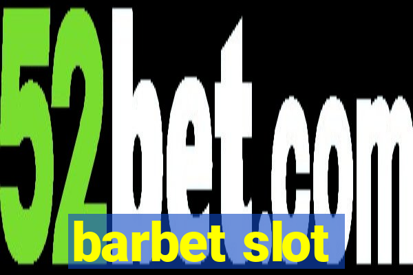 barbet slot