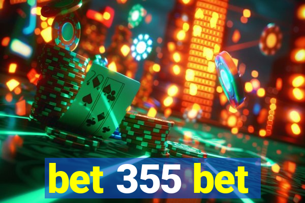 bet 355 bet