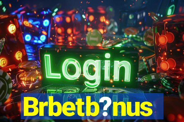 Brbetb?nus