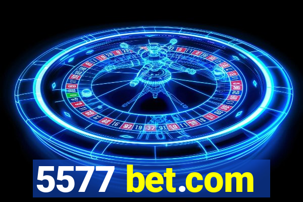 5577 bet.com