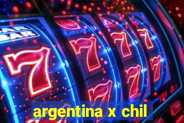 argentina x chil