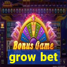 grow bet