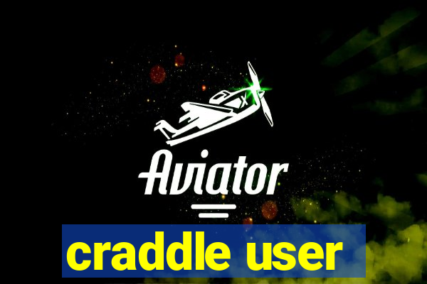 craddle user