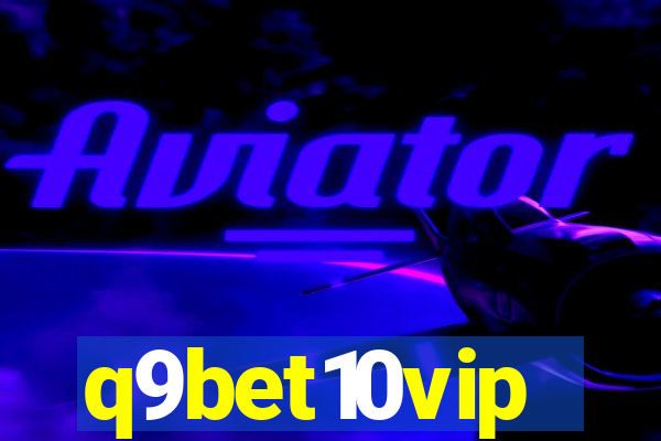 q9bet10vip