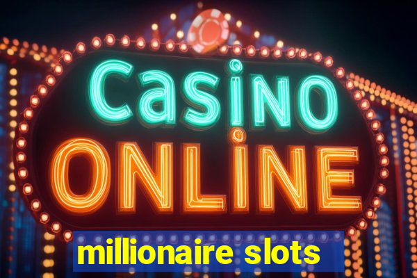 millionaire slots