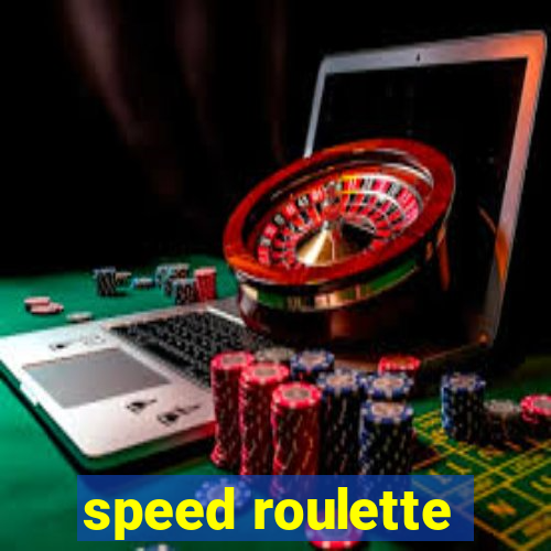 speed roulette