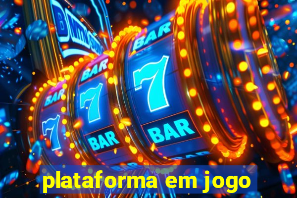 plataforma em jogo