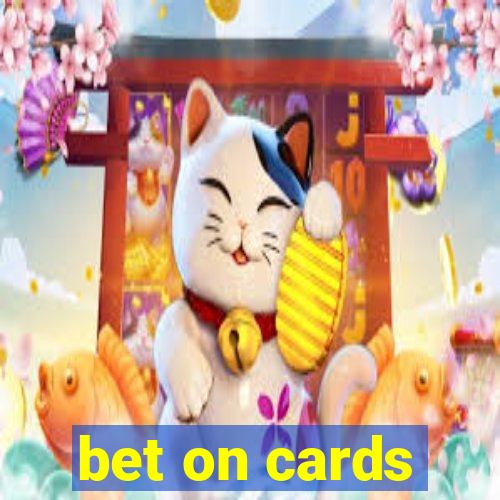 bet on cards