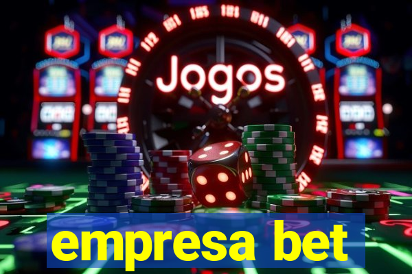 empresa bet