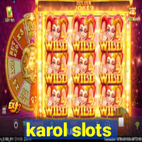 karol slots