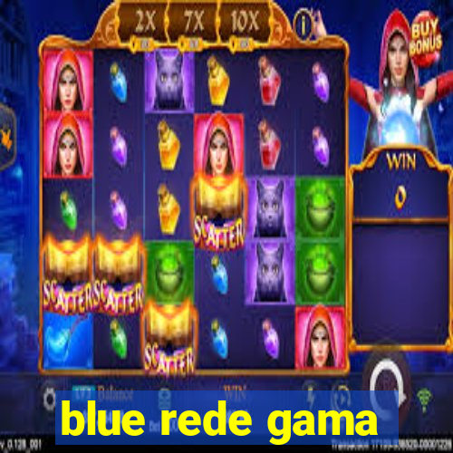 blue rede gama