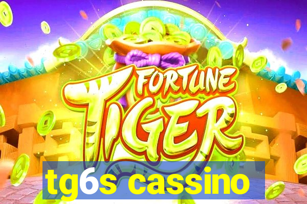 tg6s cassino