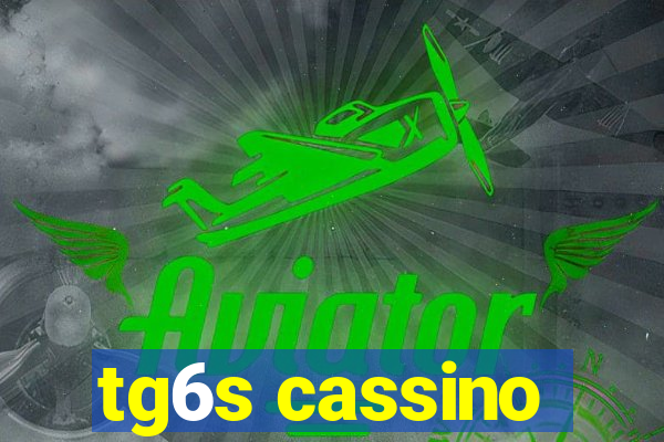 tg6s cassino