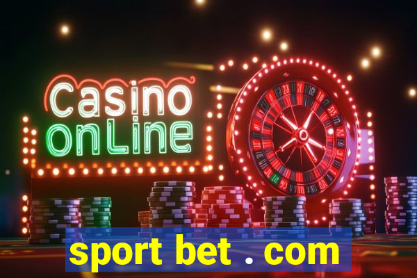 sport bet . com