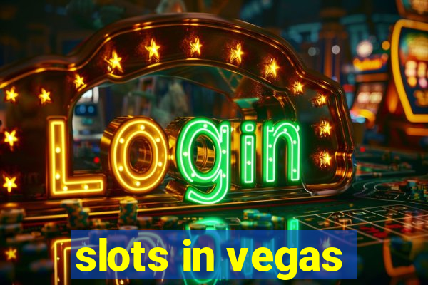 slots in vegas