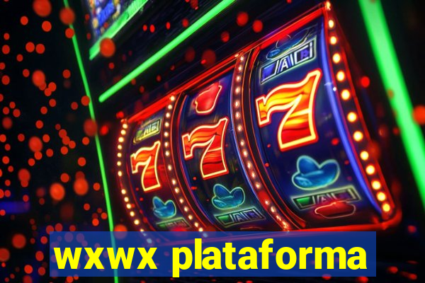 wxwx plataforma