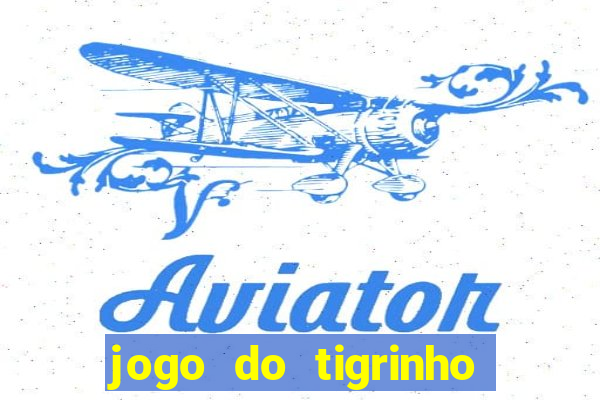 jogo do tigrinho paga mesmo