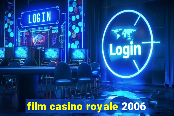 film casino royale 2006