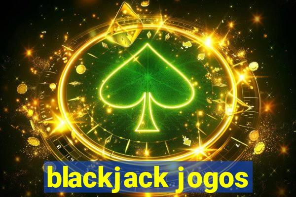 blackjack jogos