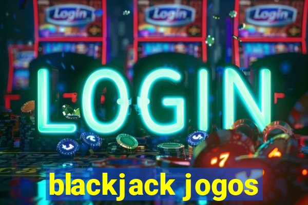 blackjack jogos