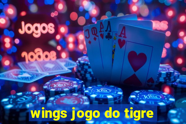 wings jogo do tigre