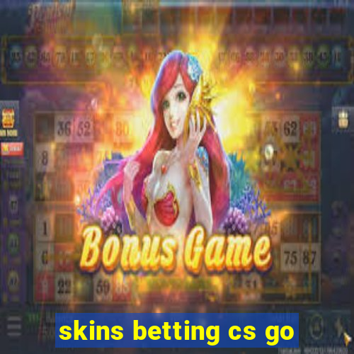 skins betting cs go