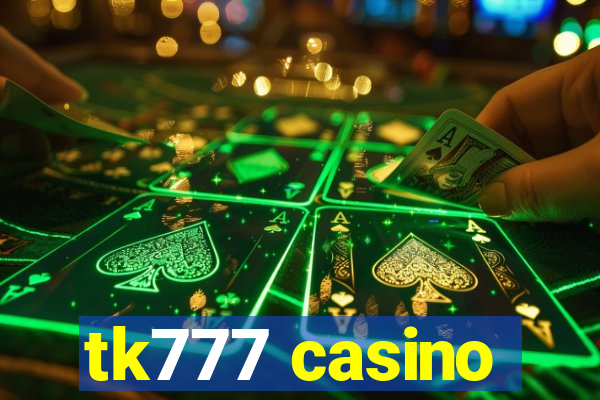 tk777 casino