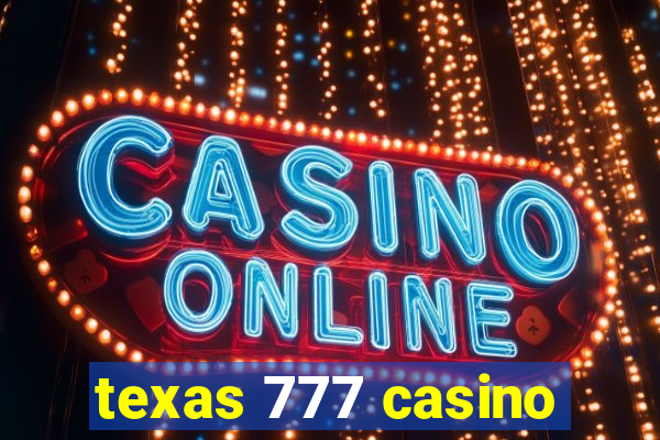 texas 777 casino